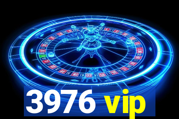 3976 vip